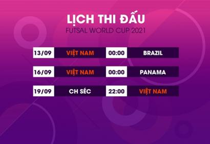 Lịch thi đấu Futsal Việt Nam tại Futsal World Cup 2021