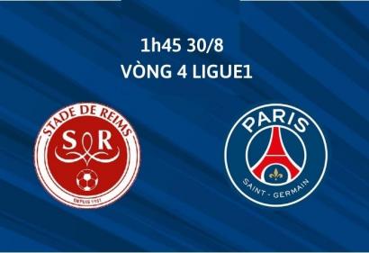 Nhận định Reims vs PSG, 1h45 ngày 30/8 | Vòng 4 Ligue