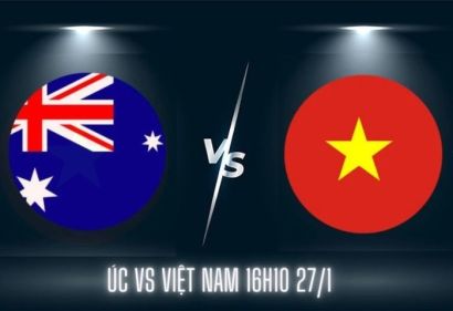 Nhận định, soi kèo Úc vs Việt Nam, 16h10 ngày 27/1